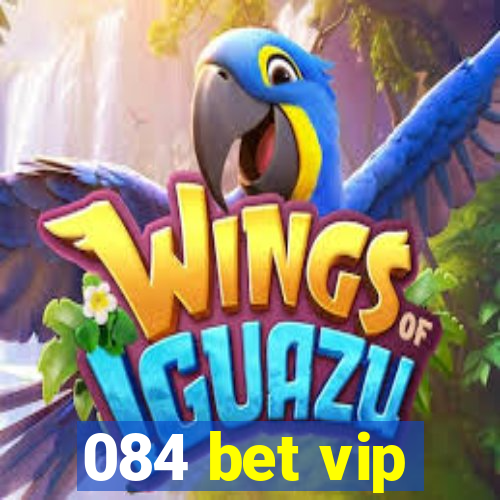 084 bet vip